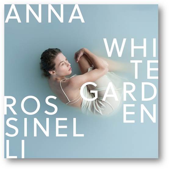 Anna Rossinelli – Das neue Album «White Garden»